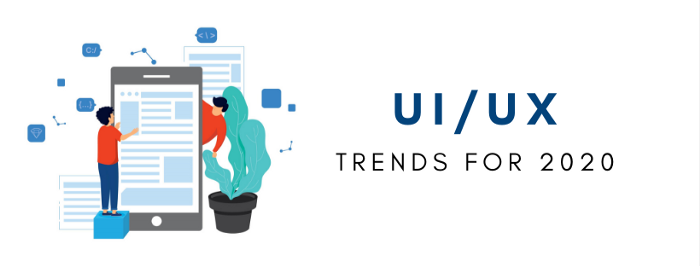 UI/UX Trends for 2020