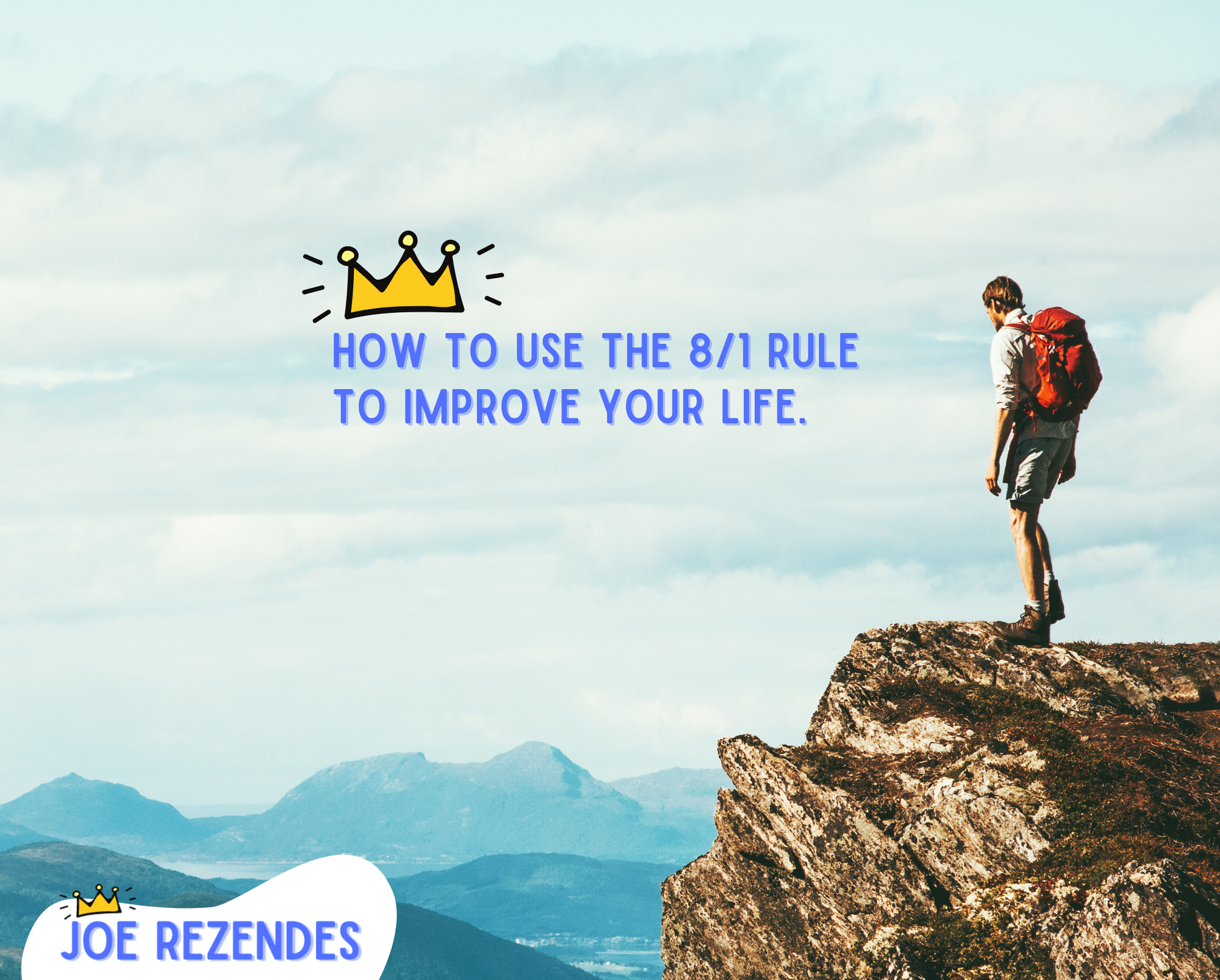 How to Use the 8/1 Rule to Improve Your Life