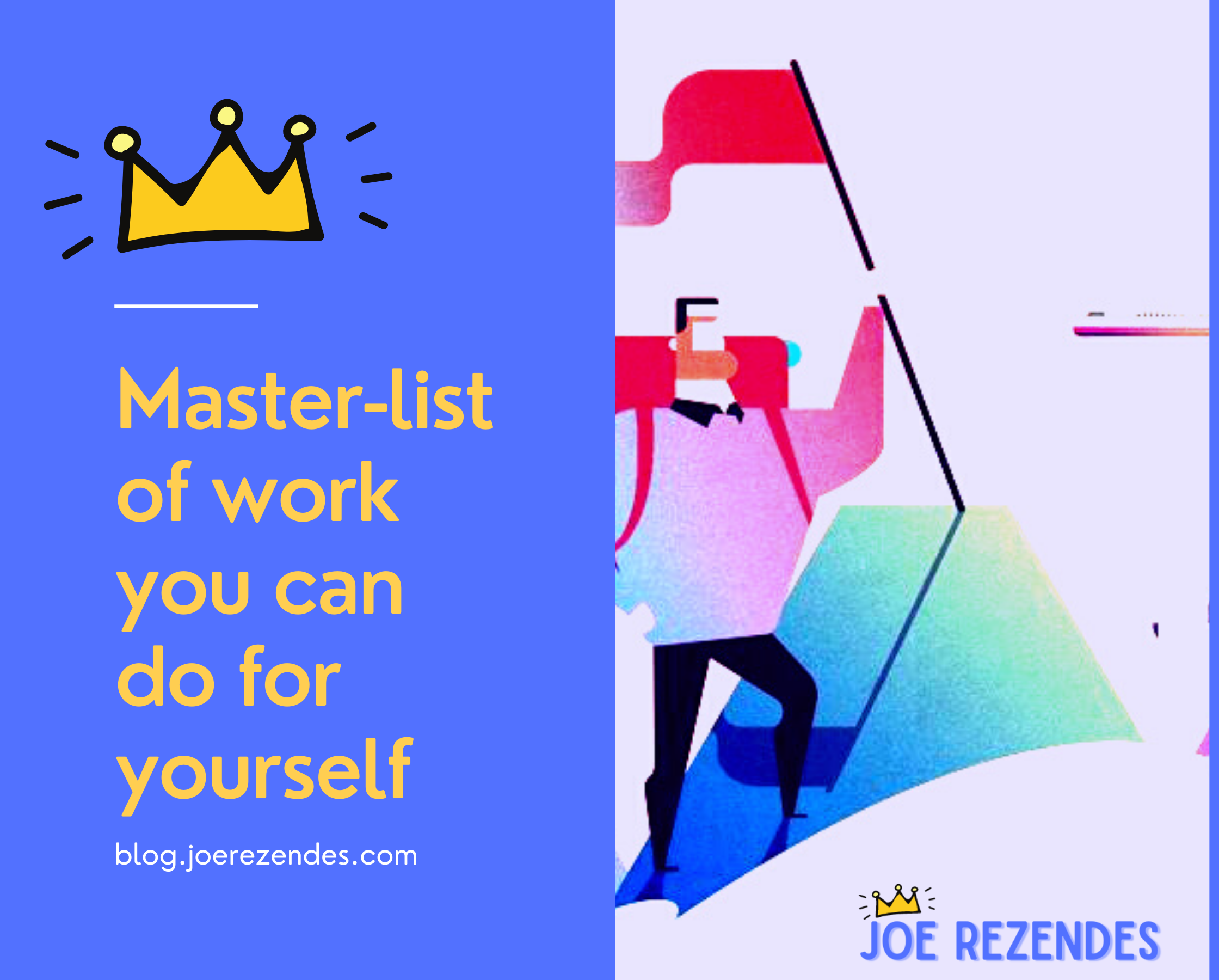 Master List of Work You Can Do For Yourself